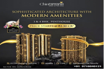 Chintamanis' Elegant Living Spaces in Sector 103, Gurugram: A Blend of Luxury and Innovation