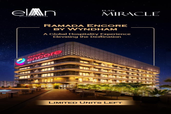 Secure Your Spot at Ramada Encore by Wyndham || Limited Units Available at Elan Miracle || Experience Global Hospitality in Gurugram
