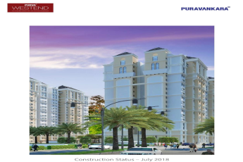 Purva Westend Construction Status as on July 2018
