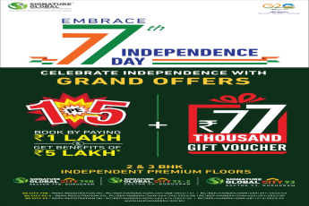 Glorious 77th Independence Day Celebrate Independence with grand offers at Signature Global, Gurgaon