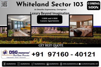 DSG Properties Presents Whiteland Sector 103: A Vision of Luxury on Dwarka Expressway, Gurugram