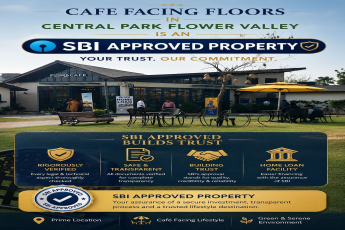 Invest in SBI Approved Cafe Facing Floors || Secure Your Future with Central Park Flower Valley || Trust and Approval with SBI