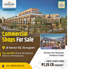Royal Green Realty’s Courtyard 62: Prime Commercial Shops for Sale in Sector 62, Gurugram