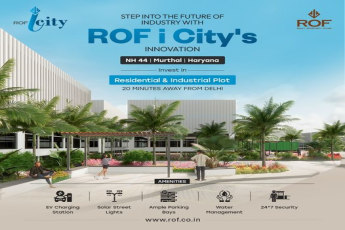 ROF City: A New Era of Residential and Industrial Plots on NH 44, Murthal, Haryana