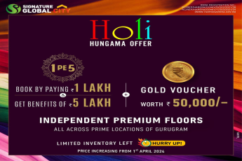 Signature Global City's Holi Hungama Offer: Book Premium Floors in Gurugram with Exclusive Benefits