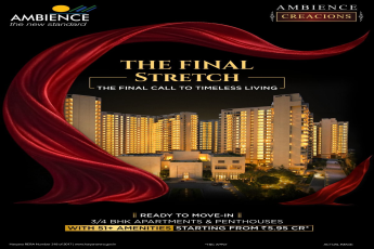 The Final Stretch at Ambience Creacions, Gurgaon - 3/4 BHK from ₹5.95 Cr
