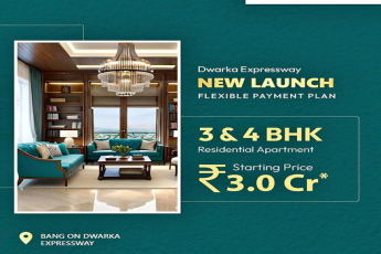 Embrace Opulence at the Dwarka Expressway New Launch: Premium 3 & 4 BHK Residences