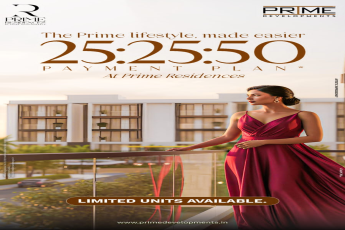 Explore Our 25:25:50 Payment Plan at Prime Residences || Limited Units at Prime Residences! || Secure Your Dream Home with Prime Residences