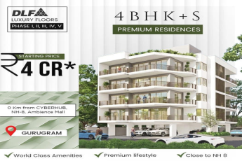 DLF Luxury Floors: Exclusive 4BHK+S Residences Starting at ?4 Cr in Gurugram