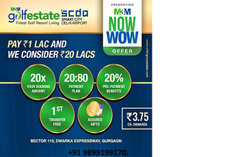 M3M Golfestate's "NOW WOW" Offer: Transformative Luxury Living in Sector 113, Dwarka Expressway, Gurugram
