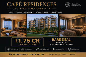 Secure Your 3 BHK Now at Café Residences || Ready to Move-In at ₹1.75 Cr || Don't Miss This Rare Deal at Central Park Flower Valley
