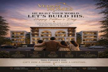 Gift Him a Home This Father's Day! || Celebrate Father's Day with Vedam Homes || Build a Legacy This Father's Day