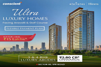 Conscient Hines Elevate 2: Discover Ultra Luxury Homes Overlooking Aravalli & Golf Course in Sector 80, SPR Road, Gurugram