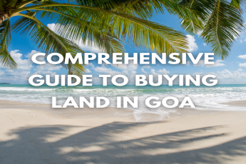 Comprehensive Guide to Buying Land in Goa