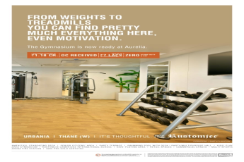 The gymnasium is now ready at  Rustomjee Aurelia in Mumbai