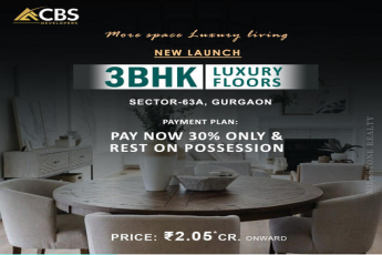 CBS Developers Announces the Launch of 3BHK Luxury Floors in Sector-63A, Gurugram