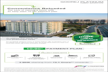 The ease of owning a home with an easy start 10:90*payment plan at Godrej Platinum in Banglore