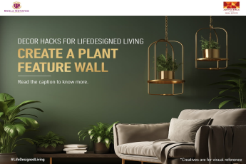 Birla Estates Reveals Decor Hacks for LifeDesigned Living: Embrace Nature with a Plant Feature Wall