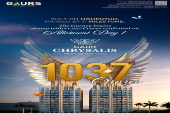 Launch of Gaur Chrysalis in Greater Noida with Assurance of ₹1,037 Crores!