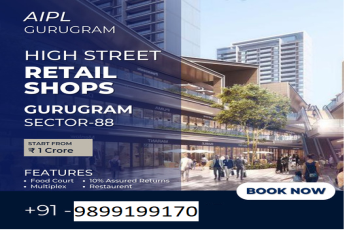 AIPL's High Street Retail Shops: A New Commercial Epicenter in Sector-88, Gurugram