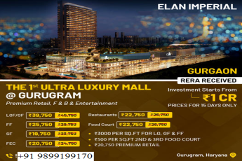 Elan Imperial: Gurugram's Pinnacle of Ultra Luxury Mall Real Estate