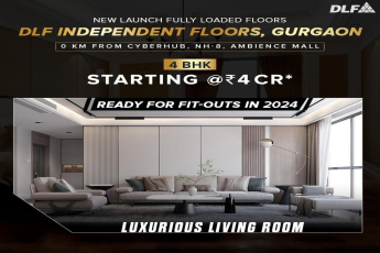 DLF Independent Floors Gurgaon: Elegance Unveiled in 4 BHK Residences with Luxurious Living Rooms