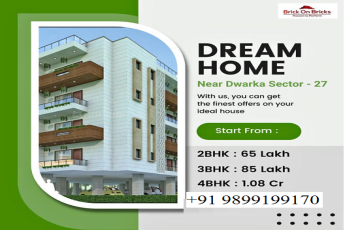 Brick On Bricks Presents: Your Dream Home Awaits Near Dwarka Sector-27