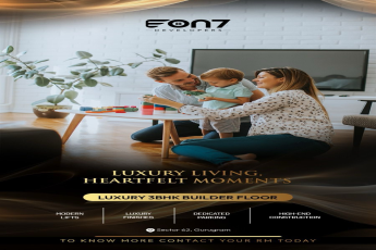 Luxury 3BHK Builder Floor in Sector 62 Gurugram by EON7 Developers