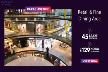 Investment starts Rs 45 Lac onwards at Paras Avenue in Sector 129, Noida