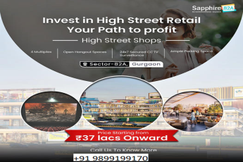 Sapphire 82A: A Premium Investment Opportunity in High Street Retail at Sector-82A, Gurugram