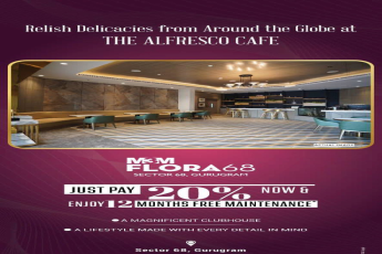 Just pay 20% now & enjoy 12 months free maintenance at M3M Flora 68, Gurgaon