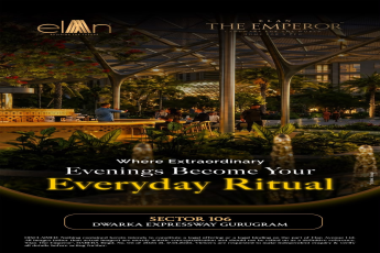 Discover Extraordinary Living at Elan The Emperor || Live the Luxury at Elan The Emperor || Make Every Evening Special at Elan The Emperor