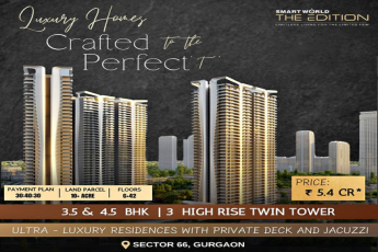 The Edition by Smart World: Exquisite Living in Sector 66, Gurugram