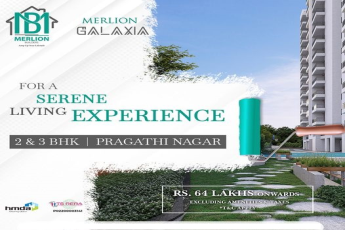 Merlion Galaxia's 2 & 3 BHK flats starting Rs.64 Lac onwards at Pragathi Nagar, Hyderabad