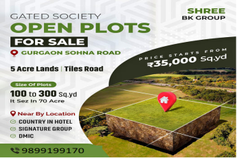 shree BK Group Launches Gated Society Open Plots on Gurgaon Sohna Road