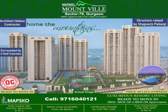 10 Reasons to buy your luxury home at Mapsko Mount Ville in Gurgaon