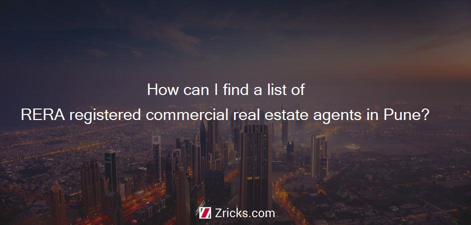 How can I find a list of RERA registered commercial real estate agents in Pune?