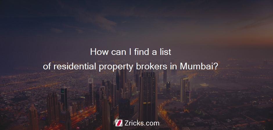 How can I find a list of residential property brokers in Mumbai?