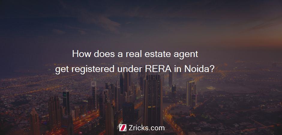 How does a real estate agent get registered under RERA in Noida?