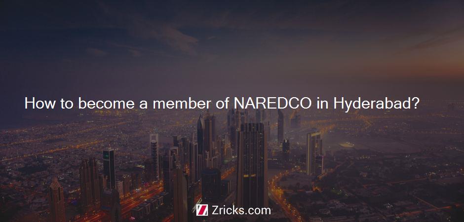 How to become a member of NAREDCO in Hyderabad?