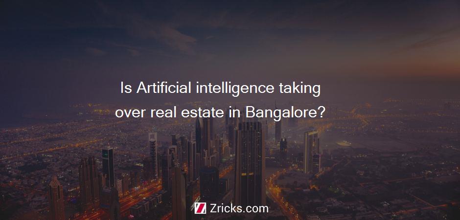 Is Artificial intelligence taking over real estate in Bangalore?