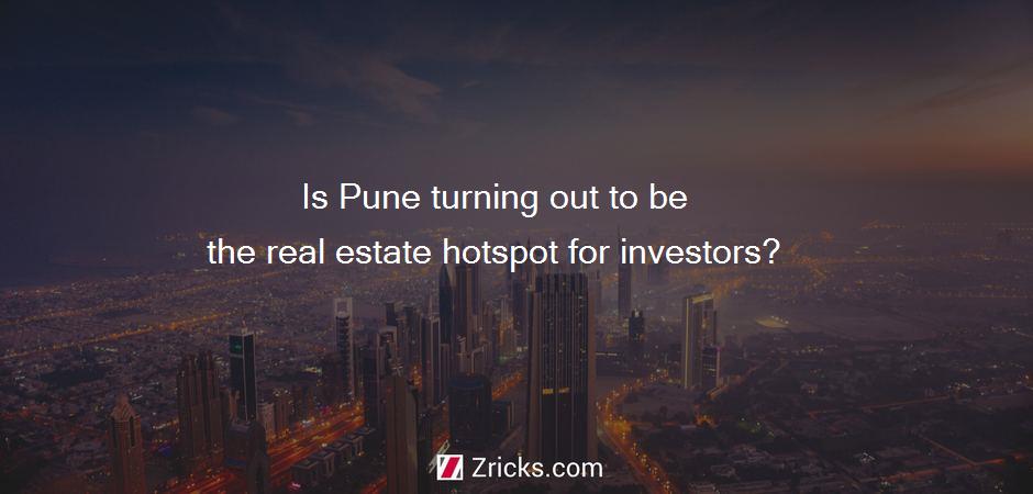 Is Pune turning out to be the real estate hotspot for investors?