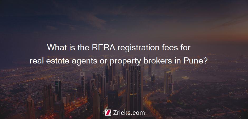 What is the RERA registration fees for real estate agents or property brokers in Pune?