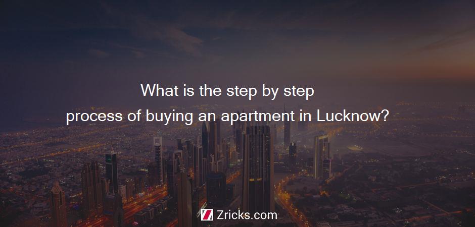 What is the step by step process of buying an apartment in Lucknow?