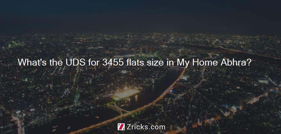 What's the UDS for 3455 flats size in My Home Abhra?