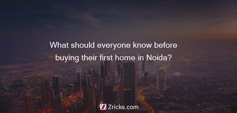 What should everyone know before buying their first home in Noida?