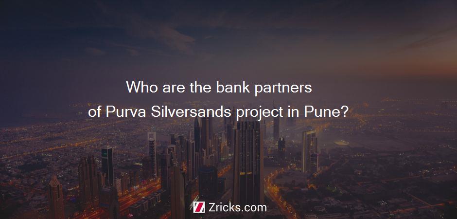 Who are the bank partners of Purva Silversands project in Pune?