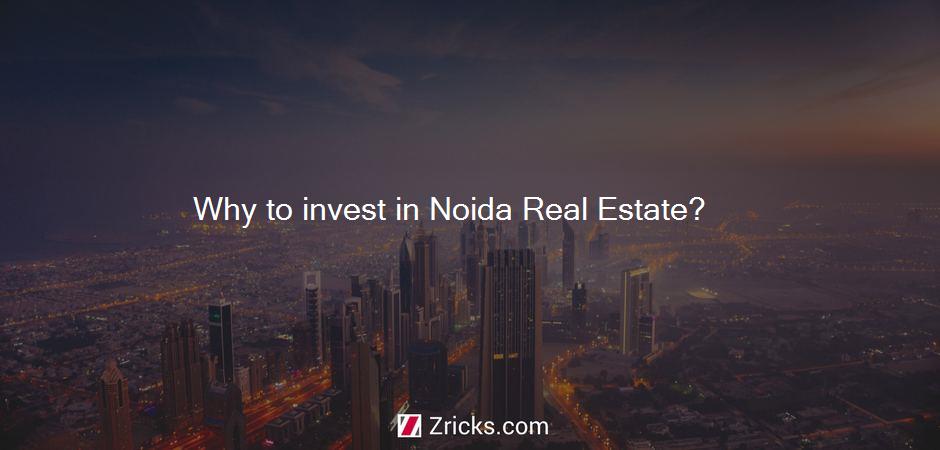 Why to invest in Noida Real Estate?