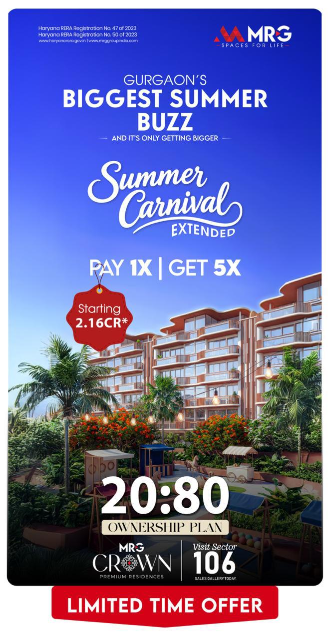 Join the Summer Carnival at MRG Crown || Exclusive Ownership Plan in Sector 106 || Limited Time Offer - MRG Crown Update