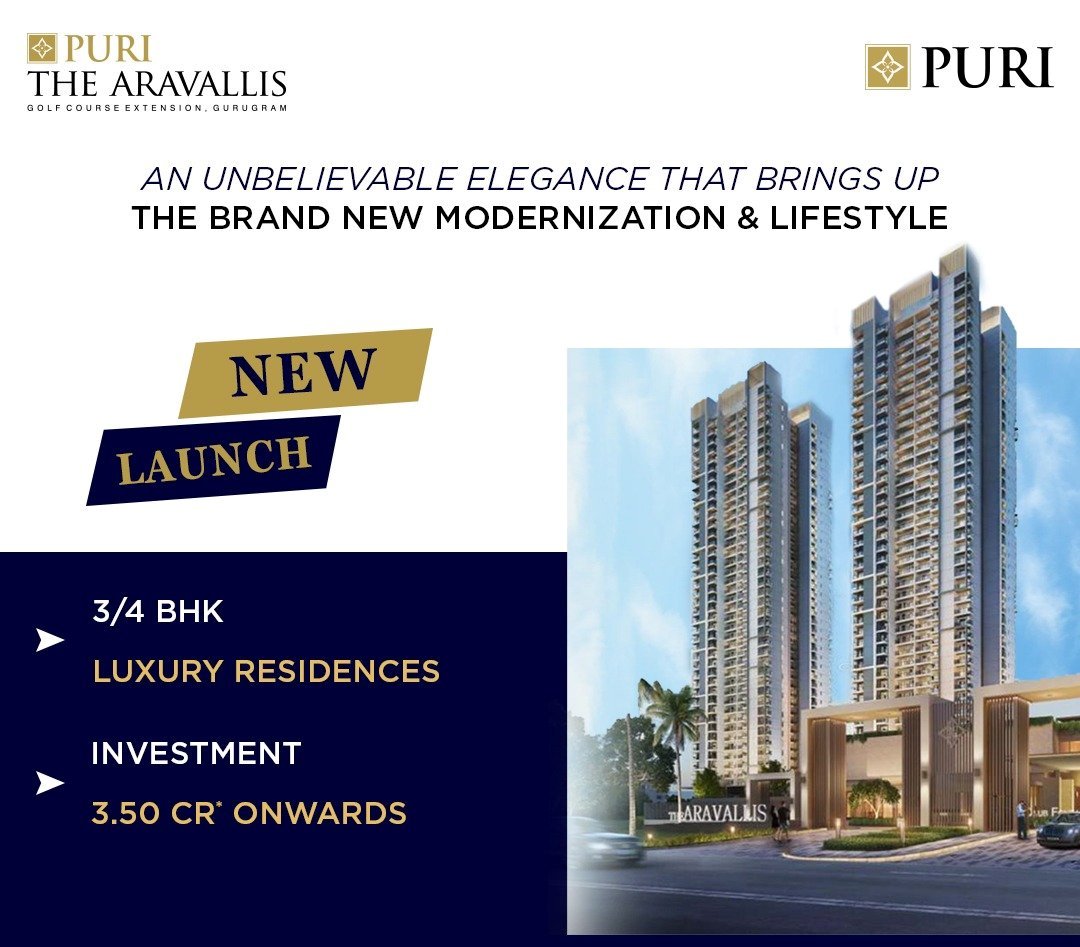 An unbelievable elegance that brings up the brand new modernization & lifestyle at Puri The Aravallis, Gurgaon Update